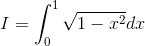 I=int_{0}^{1}sqrt{1-x^2}dx
