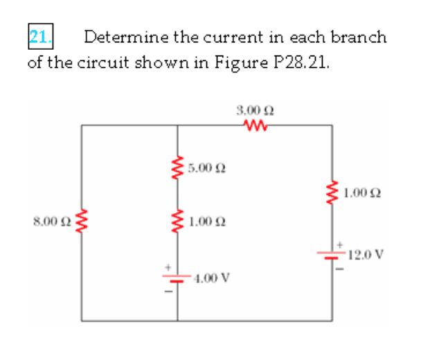 Solved Determine The Current In Each Branch Of The Circuit | Chegg.com