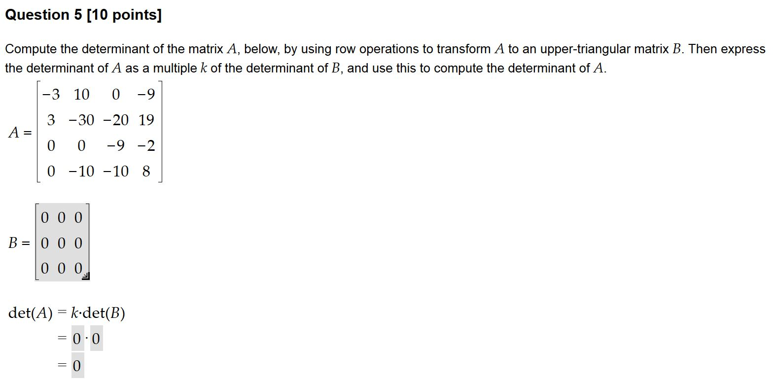 Solved Compute the determinant of the matrix A below by Chegg