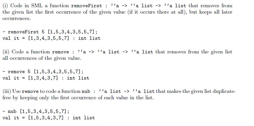 Solved (i) Code in SML a function removeFirst 'a'a list -'a | Chegg.com