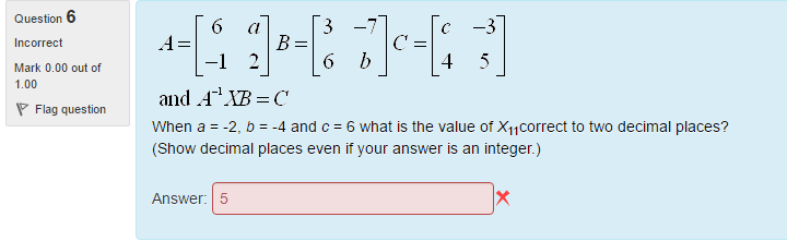 Solved A = [6 a -1 2] and B = [3 - 7 6 b] C = [c -3 4 5] | Chegg.com