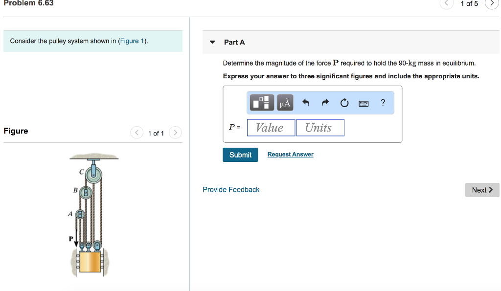 Solved Problem 6.63 1 of 5 Consider the pulley system shown