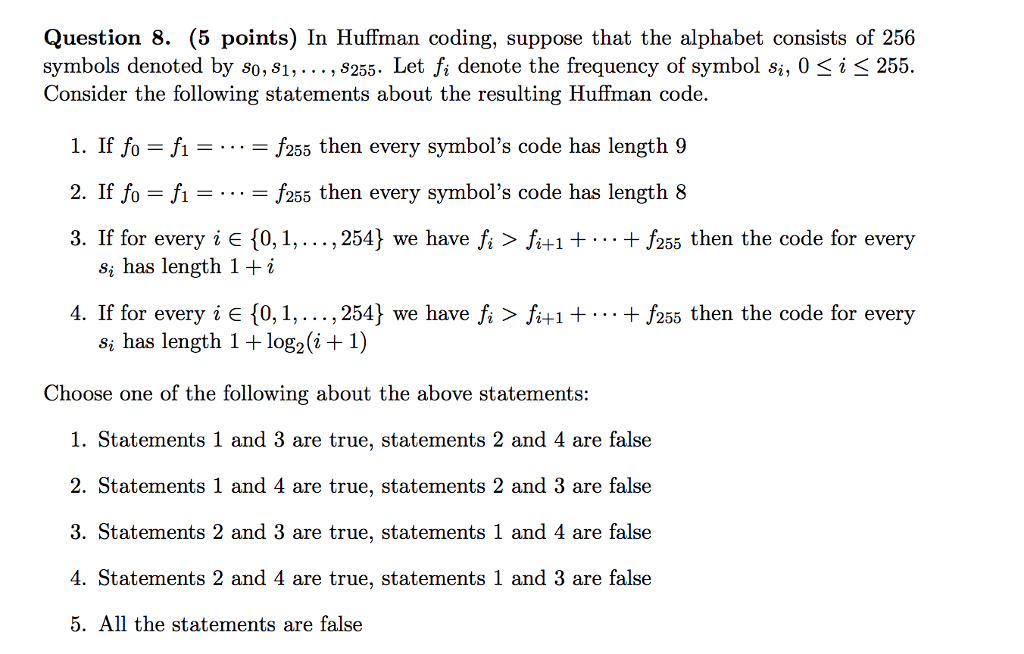 Solved Question 8. (5 Points) In Huffman Coding, Suppose | Chegg.com