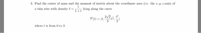 Solved Find The Center Of Mass And The Moment Of Inertia | Chegg.com