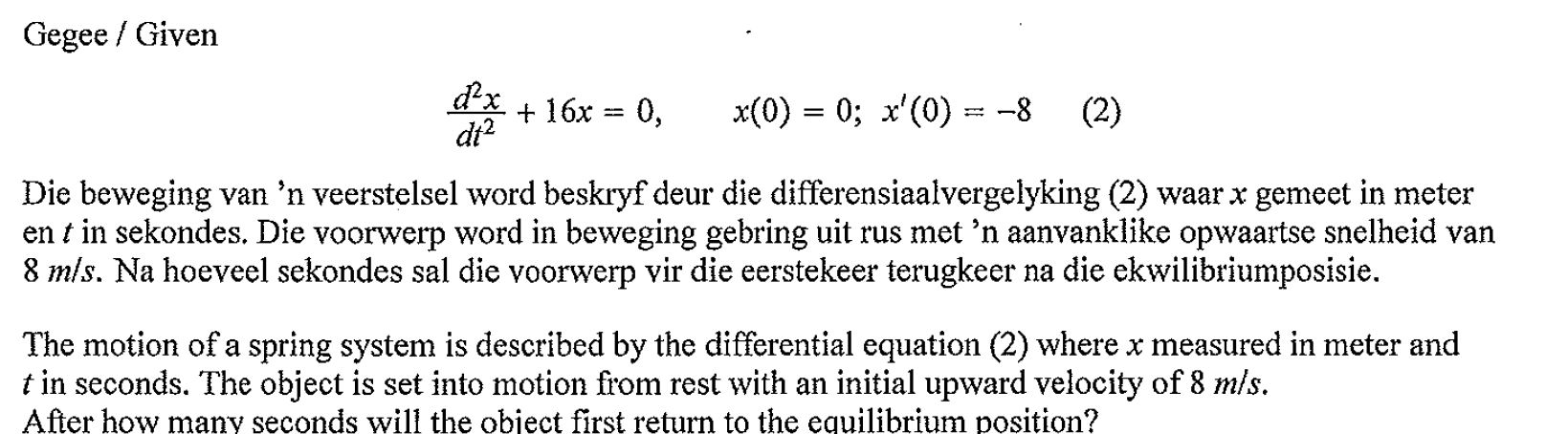 Solved Gegee / Given d2x/dt2 + 16x = 0, x(0) = 0; x'(0) = | Chegg.com