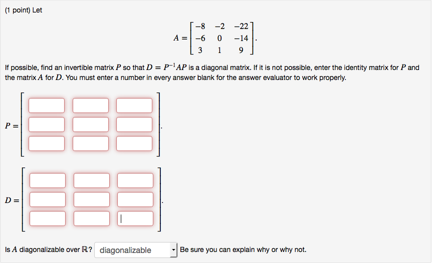 Solved Let A = [-8 -6 3 -2 0 1 -22 -14 9] If possible, | Chegg.com