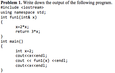 Solved Write down the output of the following program. | Chegg.com