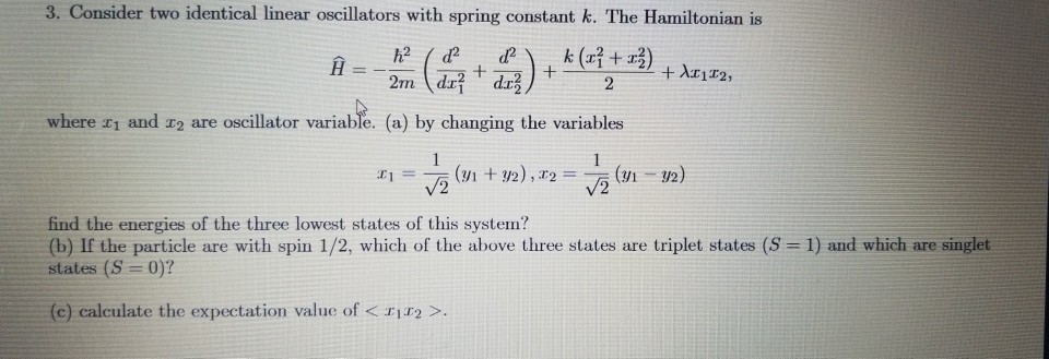 Solved 3. Consider two identical linear oscillators with | Chegg.com