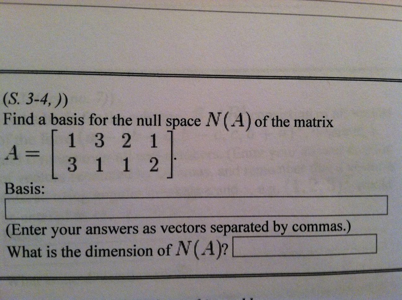 Solved Find a basis for the null space N(A) of the matrix | Chegg.com
