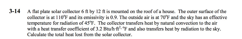 Solved 3-14 A flat plate solar collector 6 ft by 12 ft is | Chegg.com