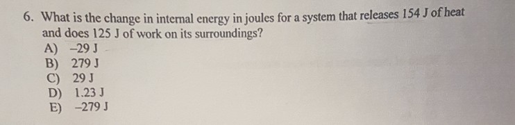 solved-6-what-is-the-change-in-internal-energy-in-joules-chegg