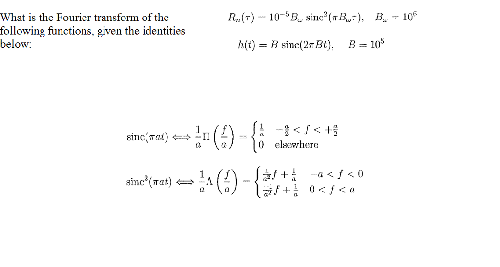 Solved What is the Fourier transform of the following | Chegg.com