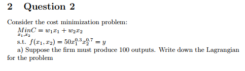 Solved 2 Question 2 Consider The Cost Minimization Problem Chegg Solved 2 Question 2 Consider The Cost Minimization Problem Chegg