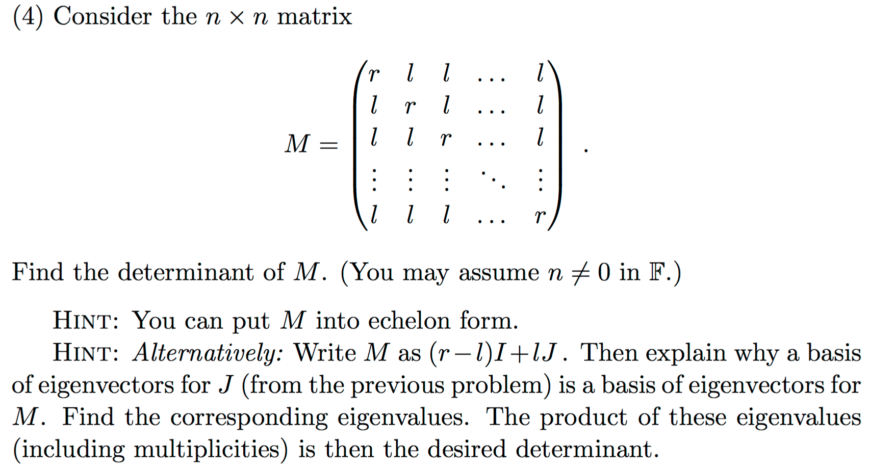 Solved Consider The N Times N Matrix Find The Determinant 5952