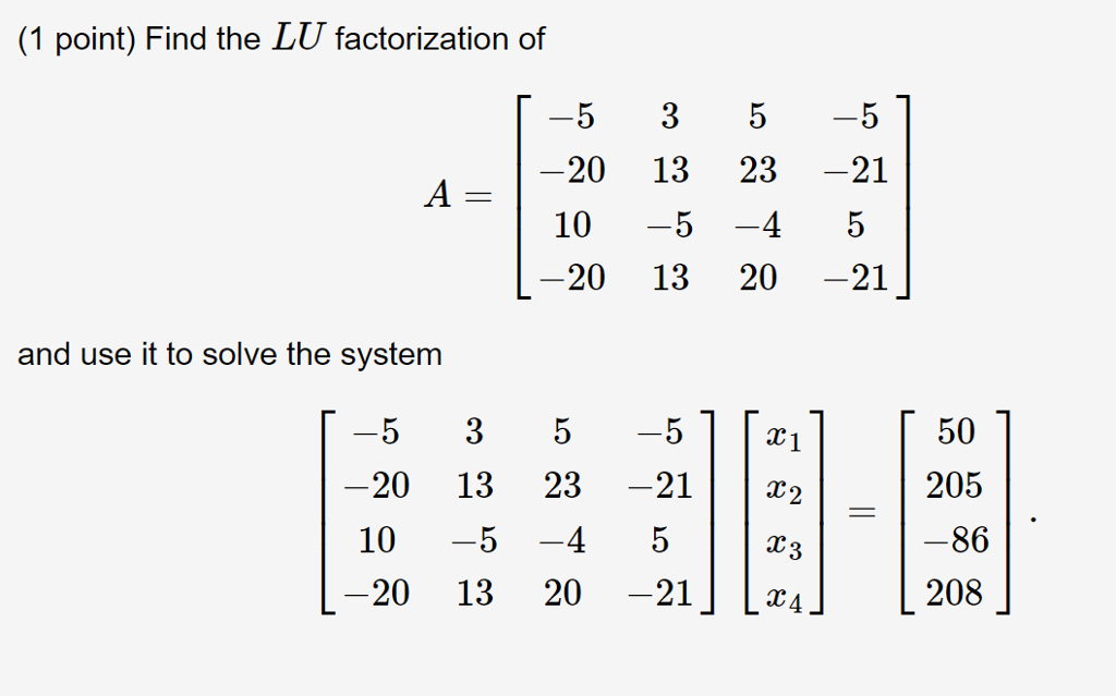 Solved (1 point) Find the LU factorization of -5 3 5 20 13 | Chegg.com