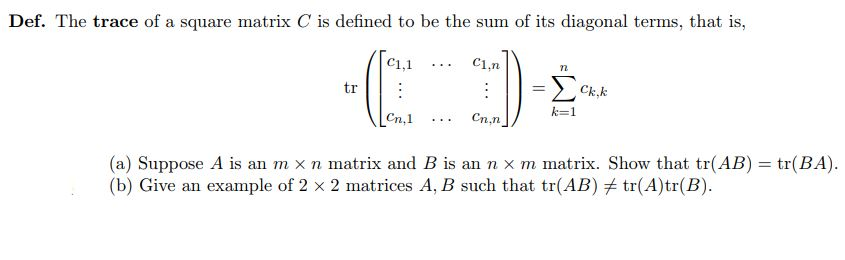 Solved Def. The trace of a square matrix C is defined to be | Chegg.com