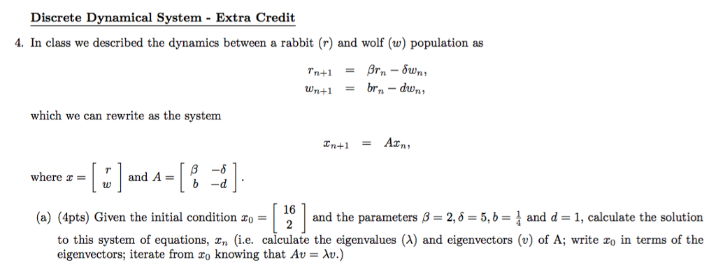 Solved Discrete Dynamical System Extra Credit 4. In class we | Chegg.com