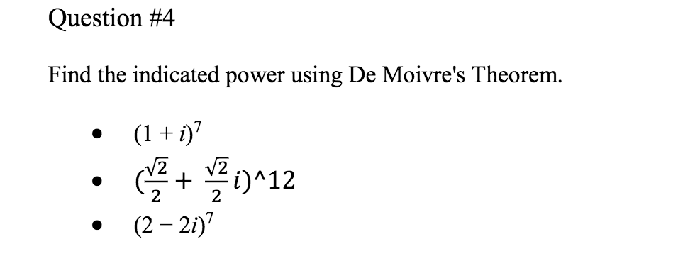 Solved Find The Indicated Power Using De Moivres Theorem