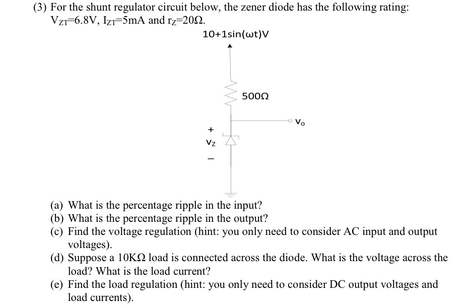 Solved For The Shunt Regulator Circuit Below, The Zener | Chegg.com