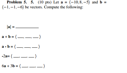 Solved Let A = -10, 8, -5 And B = - 1, - 1, -6 Be | Chegg.com