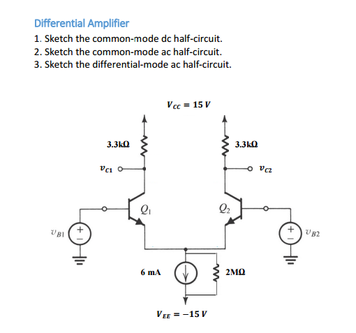 Solved Sketch the common-mode dc half-circuit. Sketch the | Chegg.com