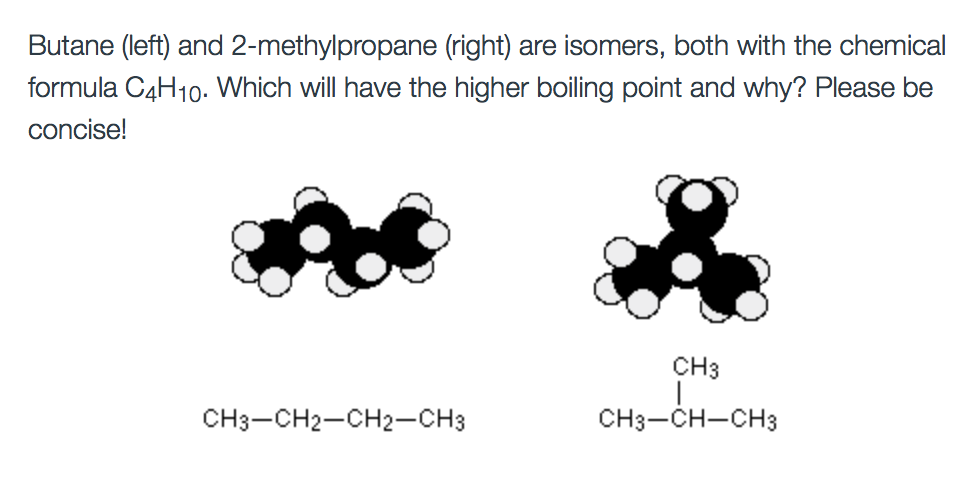 Solved Butane (left) and 2-methylpropane (right) are | Chegg.com