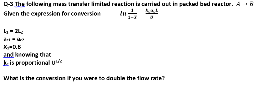 Solved The following mass transfer limited reaction is | Chegg.com