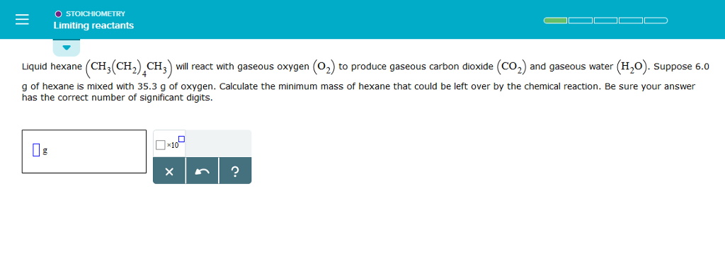 Solved Liquid hexane (CH_3(CH_2)_4CH_3) will react with | Chegg.com