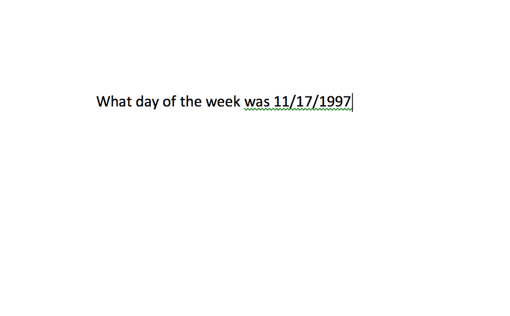 solved-what-day-of-the-week-was-11-17-1997-chegg