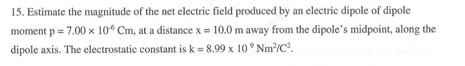 Solved 15. Estimate the magnitude of the net electric field | Chegg.com