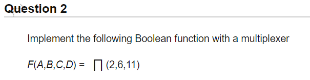Solved Question 2 Implement the following Boolean function | Chegg.com