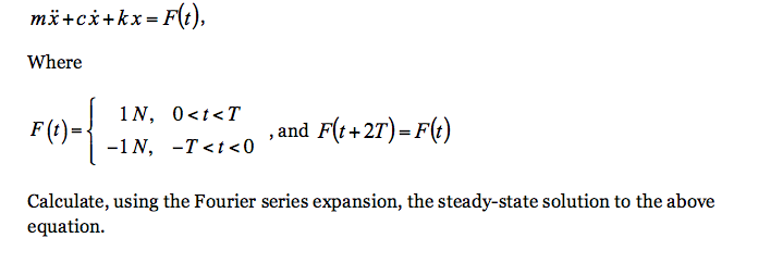 Solved Mx Cx Kx F T Where Calculate Using The