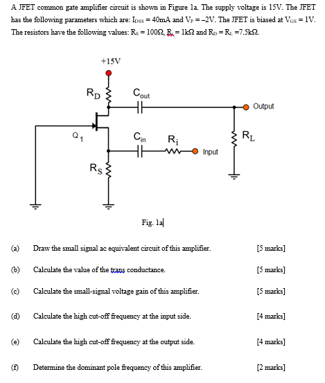 Solved A JFET common gate amplifier circuit is shown in | Chegg.com