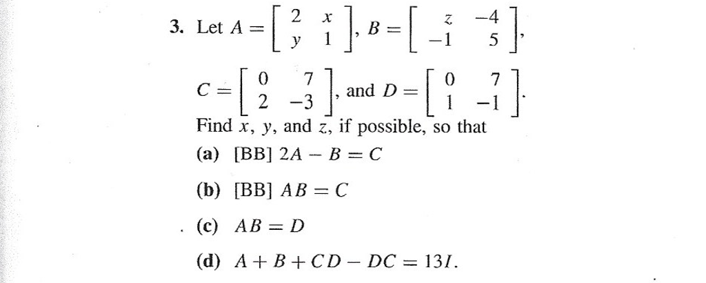 Solved Let A = [2 X Y 1], B = [z -4 -1 5], C = [0 7 2 | Chegg.com