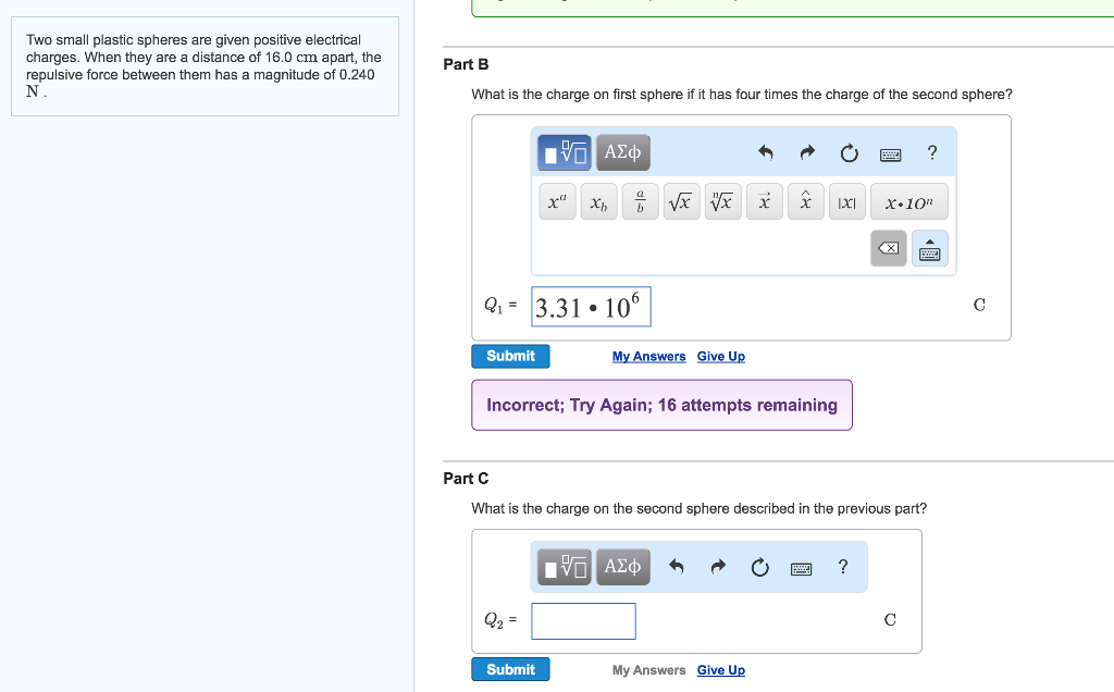 Solved Two small plastic spheres are given positive