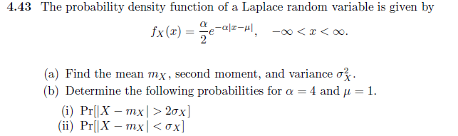 Solved 4.43 The probability density function of a Laplace | Chegg.com