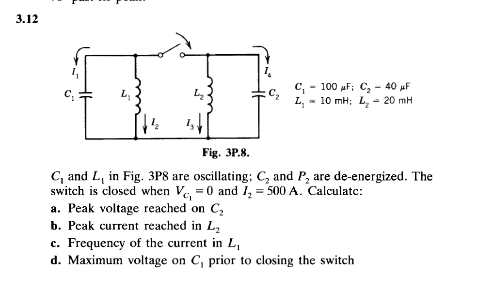 Solved 3.12 L2 2 L1 = 10 mH: L2-20 mH Fig. 3P.8 C, and L, in | Chegg.com