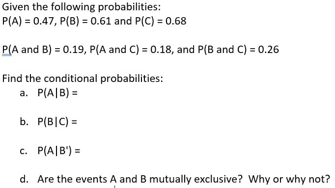 Solved Given the following probabilities P A 0.47 P B