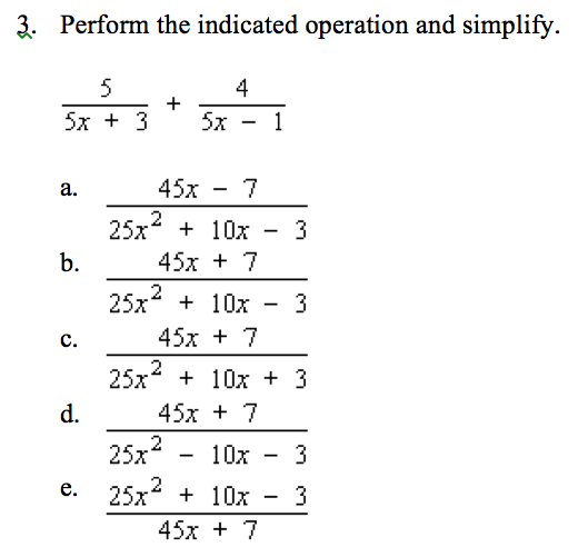 Solved Perform the indicated operation and simplify. 5/5x + | Chegg.com