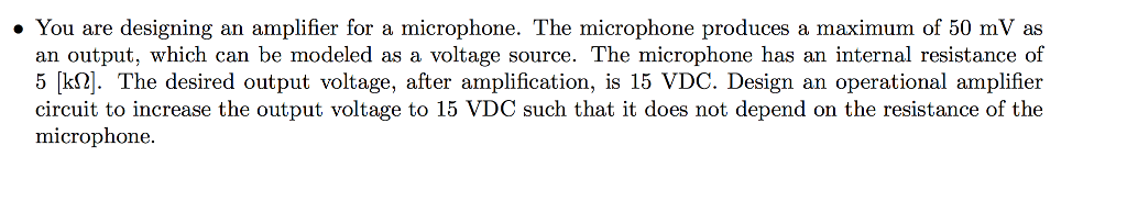 solved-you-are-designing-an-amplifier-for-a-microphone-chegg