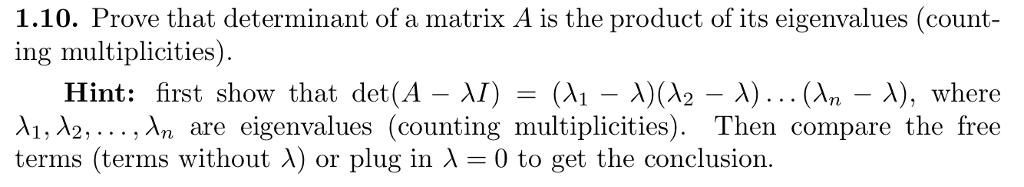 Solved 1.10. Prove that determinant of a matrix A is the | Chegg.com