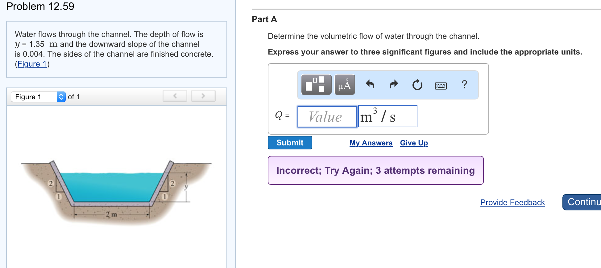 Solved Water flows through the channel. The depth of flow is