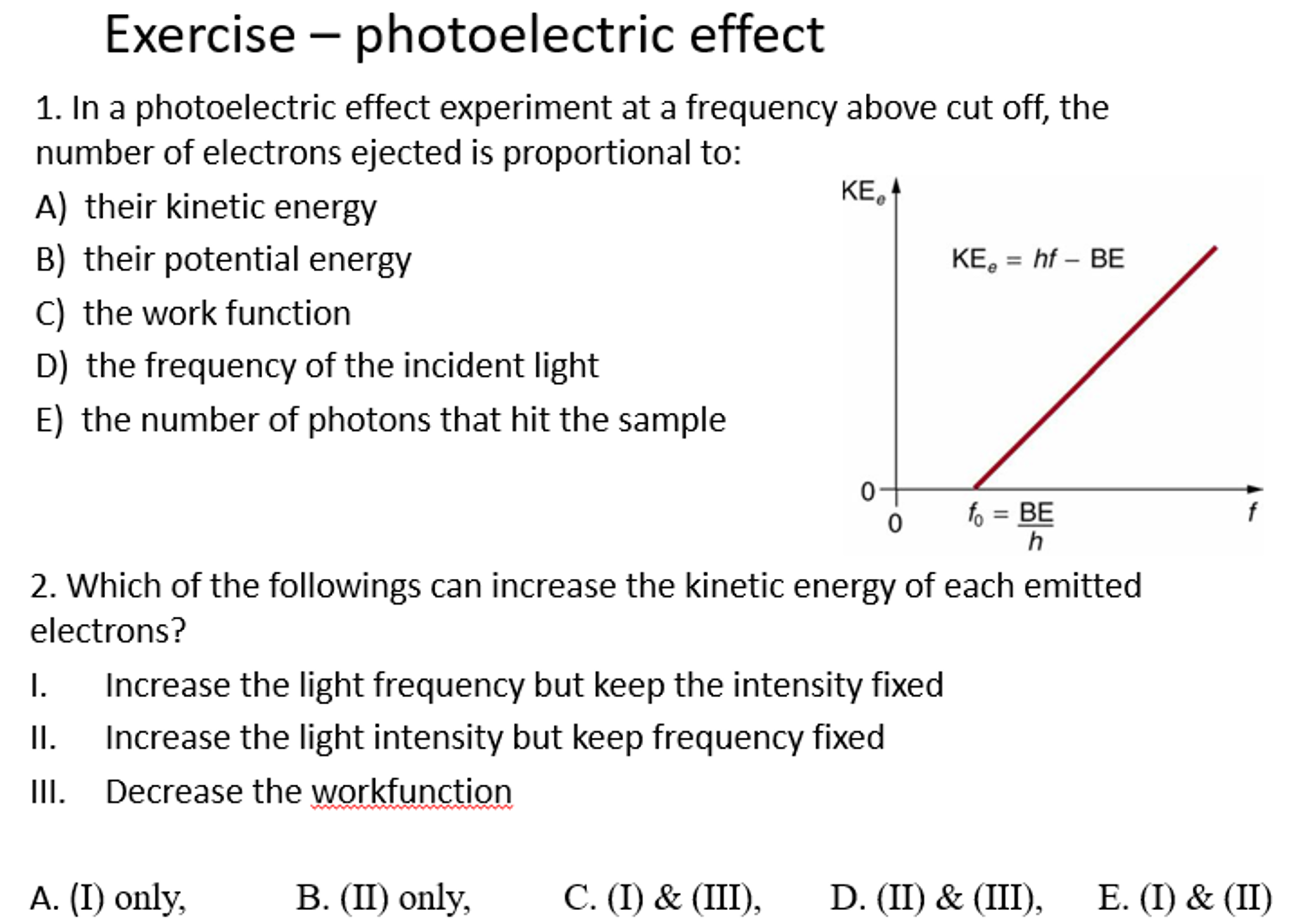 in a photoelectric effect experiment the threshold chegg