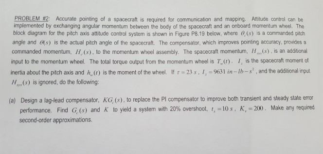 Solved PROBLEM #2: Accurate pointing of a spacecraft is | Chegg.com