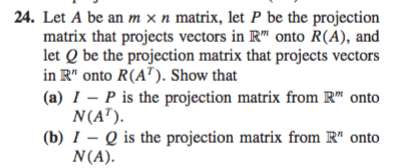 Solved Let A be an m times n matrix let P be the projection