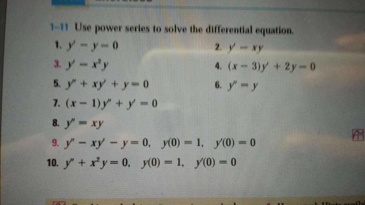 Get Answer Use Power Series To Solve The Differential Equation 1 Y Y 0 2 Transtutors