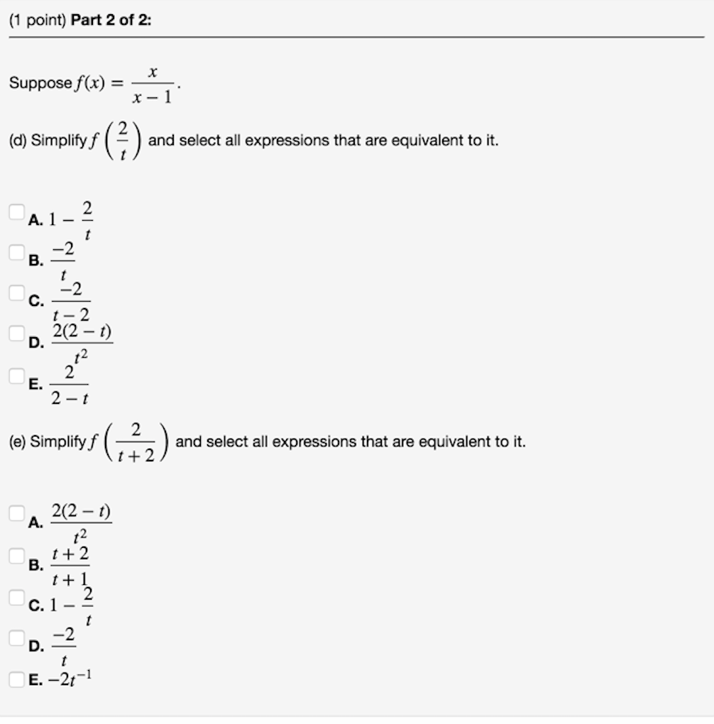 Solved Suppose f(x) = x/x - 1 (d) Simplify f (2/t) and | Chegg.com