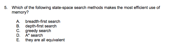 Solved 5. Which Of The Following State-space Search Methods | Chegg.com