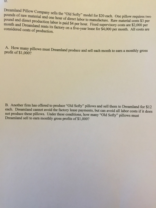 Solved Dreamland pillow company sells the "old softy" model