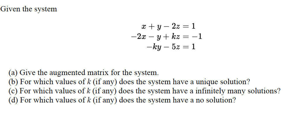 Solved Given The System X Y 2z 1 2x Y Kz 1